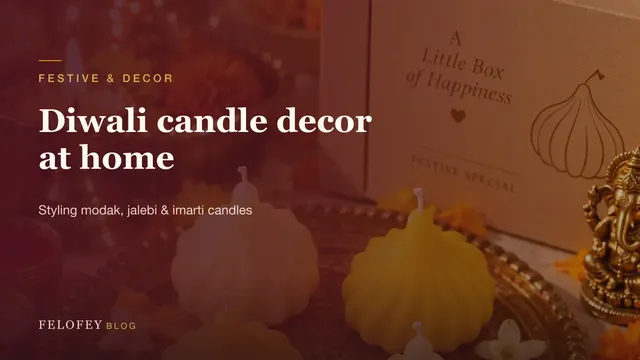 Diwali candle decor at home — Felofey Blog